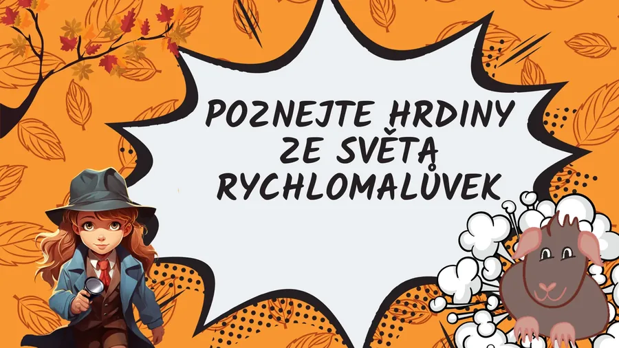 Hrdinové ze světa Rychlomalůvek (část první)
