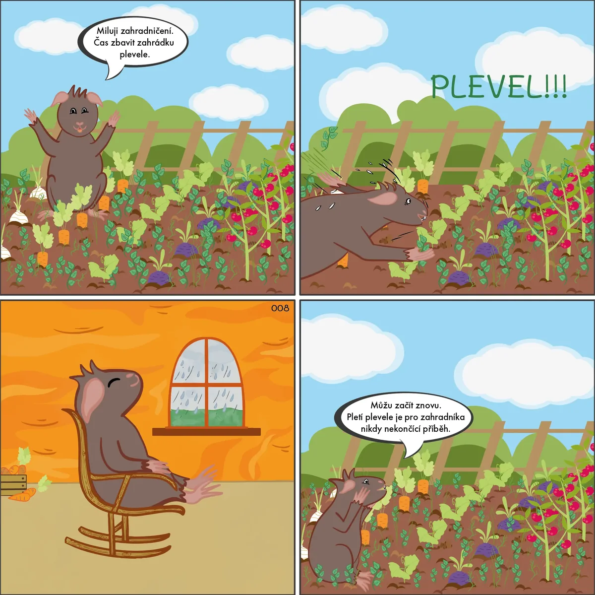 008: Plevel nikdy nespí